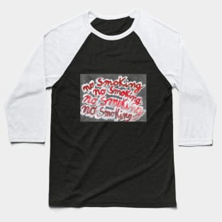 No smoking - 1 Baseball T-Shirt